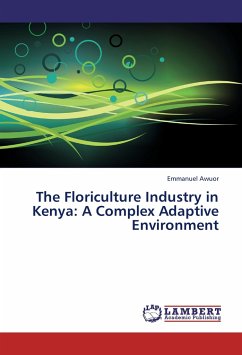 The Floriculture Industry in Kenya: A Complex Adaptive Environment - Awuor, Emmanuel