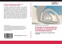 O Direito Fundamental ao Trabalho no Contexto do Pós-Neoliberalismo - Tessmann, Cláudia;Buffon, Marciano