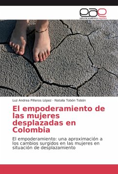 El empoderamiento de las mujeres desplazadas en Colombia - Piñeros López, Luz Andrea;Tobón Tobón, Natalia
