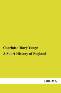 A Short History of England von Charlotte Mary Yonge - englisches Buch -  bücher.de