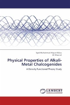 Physical Properties of Alkali-Metal Chalcogenides - Alay-e-Abbas, Syed Muhammad;Shaukat, Ali