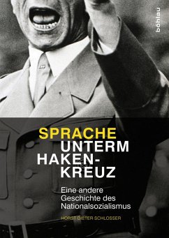 Sprache unterm Hakenkreuz - Schlosser, Horst D.