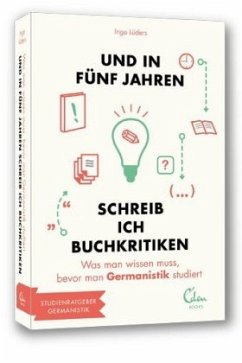 Und in fünf Jahren schreib ich Buchkritiken - Lüders, Inga