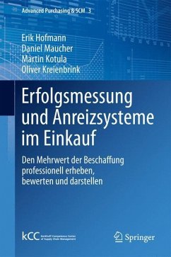 Erfolgsmessung und Anreizsysteme im Einkauf - Hofmann, Erik;Maucher, Daniel;Kotula, Martin