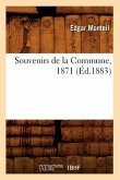 Souvenirs de la Commune, 1871 (Éd.1883)