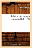 Relation Des Voyages Entrepris (Éd.1774)