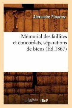 Mémorial Des Faillites Et Concordats, Séparations de Biens, (Éd.1867) - Plouviez, Alexandre