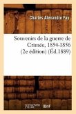 Souvenirs de la Guerre de Crimée, 1854-1856 (2e Édition) (Éd.1889)