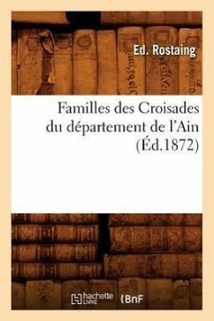 Familles Des Croisades Du Département de l'Ain (Éd.1872) - Sans Auteur