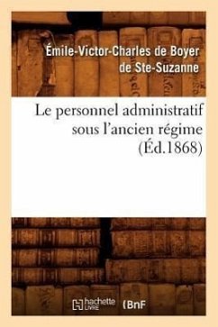 Cover Le Personnel Administratif Sous l'Ancien Régime (Éd.1868)