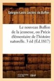 Le Nouveau Buffon de la Jeunesse, Ou Précis Élémentaire de l'Histoire Naturelle. 3 Éd (Éd.1817)