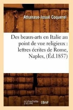 Des beaux-arts en Italie au point de vue religieux - Coquerel, Athanase-Josué