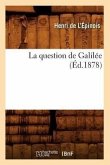 La Question de Galilée (Éd.1878)