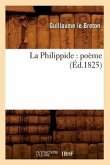 La Philippide: Poème (Éd.1825)