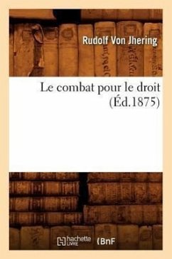 Le Combat Pour Le Droit (Éd.1875) - Jhering, Rudolf Von