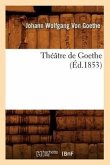 Théâtre de Goethe (Éd.1853)