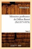 Mémoires Posthumes de Odilon Barrot. Tome 3 (Éd.1875-1876)