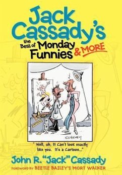 Jack Cassady's the Best of Monday Funnies & More - Cassady, John "Jack" R.