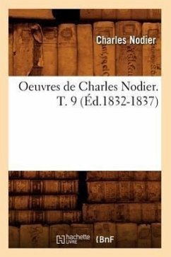 Oeuvres de Charles Nodier. T. 9 (Éd.1832-1837) - Nodier, Charles