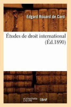 Études de Droit International (Éd.1890) - Rouard De Card, Edgard