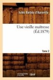 Une Vieille Maîtresse. Tome 2 (Éd.1879)