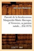 Parenté de la Bienheureuse Marguerite-Marie Alacoque, Et Verosvres, Sa Paroisse Natale (Éd.1878)