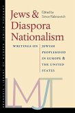 Jews and Diaspora Nationalism: Writings on Jewish Peoplehood in Europe and the United States