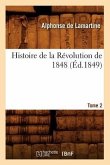 Histoire de la Révolution de 1848. Tome 2 (Éd.1849)