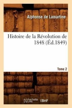 Histoire de la Révolution de 1848. Tome 2 (Éd.1849) - De Lamartine, Alphonse