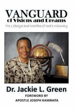 Vanguard of Visions and Dreams - Green, Bishop Jackie L.