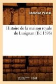 Histoire de la Maison Royale de Lusignan, (Éd.1896)