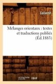 Mélanges Orientaux: Textes Et Traductions Publiés (Éd.1883)