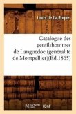 Catalogue Des Gentilshommes de Languedoc (Généralité de Montpellier)(Éd.1865)