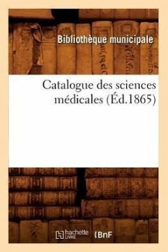 Cover Catalogue Des Sciences Médicales (Éd.1865)