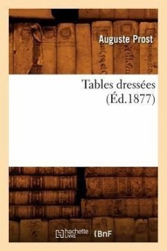 Tables Dressées (Éd.1877) - Prost, Auguste