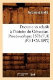 Documents Relatifs À l'Histoire Du Gévaudan. Procès-Verbaux 1878 (T.4) (Éd.1876-1893)
