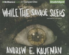 While the Savage Sleeps - Kaufman, Andrew E.