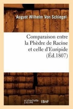 Comparaison Entre La Phèdre de Racine Et Celle d'Euripide, (Éd.1807) - Madeleine de Souvré