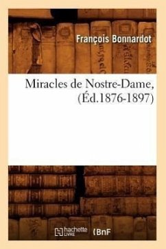 Miracles de Nostre-Dame, (Éd.1876-1897) - Sans Auteur