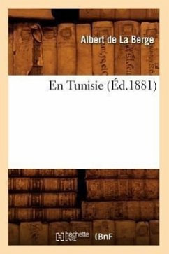 En Tunisie (Éd.1881) - De La Berge, Albert