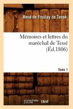 Mémoires Et Lettres Du Maréchal de Tessé. Tome 1 (Éd.1806) - de Vendôme, Geoffroy