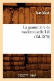 La Grammaire de Mademoiselle Lili (Éd.1878)