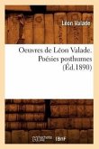 Oeuvres de Léon Valade. Poésies Posthumes (Éd.1890)