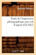 Traité de l'Impression Photographique... - Bild 1