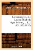 Souvenirs de Mme Louise-Élisabeth Vigée-Lebrun. Tome 2 (Éd.1835-1837)