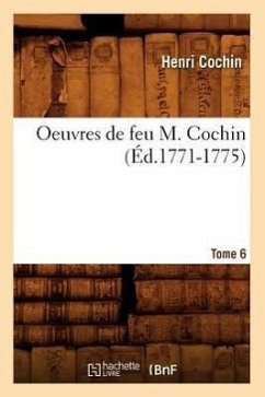 Cover Oeuvres de Feu M. Cochin. Tome 6 (Éd.1771-1775)