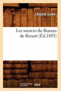 Les Sources Du Roman de Renart (Éd.1893) - Sudre, Léopold