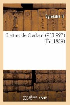 Lettres de Gerbert (983-997) (Éd.1889) - Sylvestre II