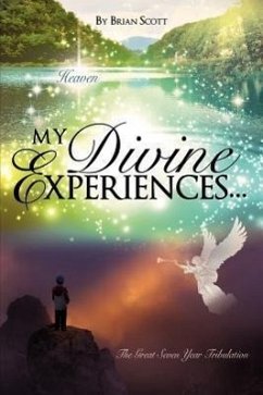 My Divine Experiences.. - Scott, Brian