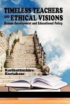Timeless Teachers and Ethical Visions - Kuriakose, K. K.; Kuriakose, Karikottuchira
